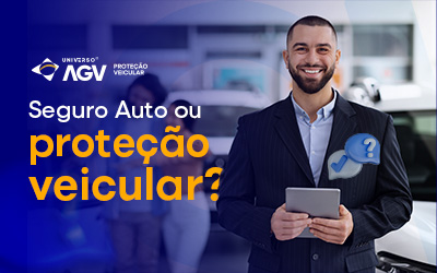 Seguro auto ou proteção veicular? Confira qual a melhor opção para o seu veículo.